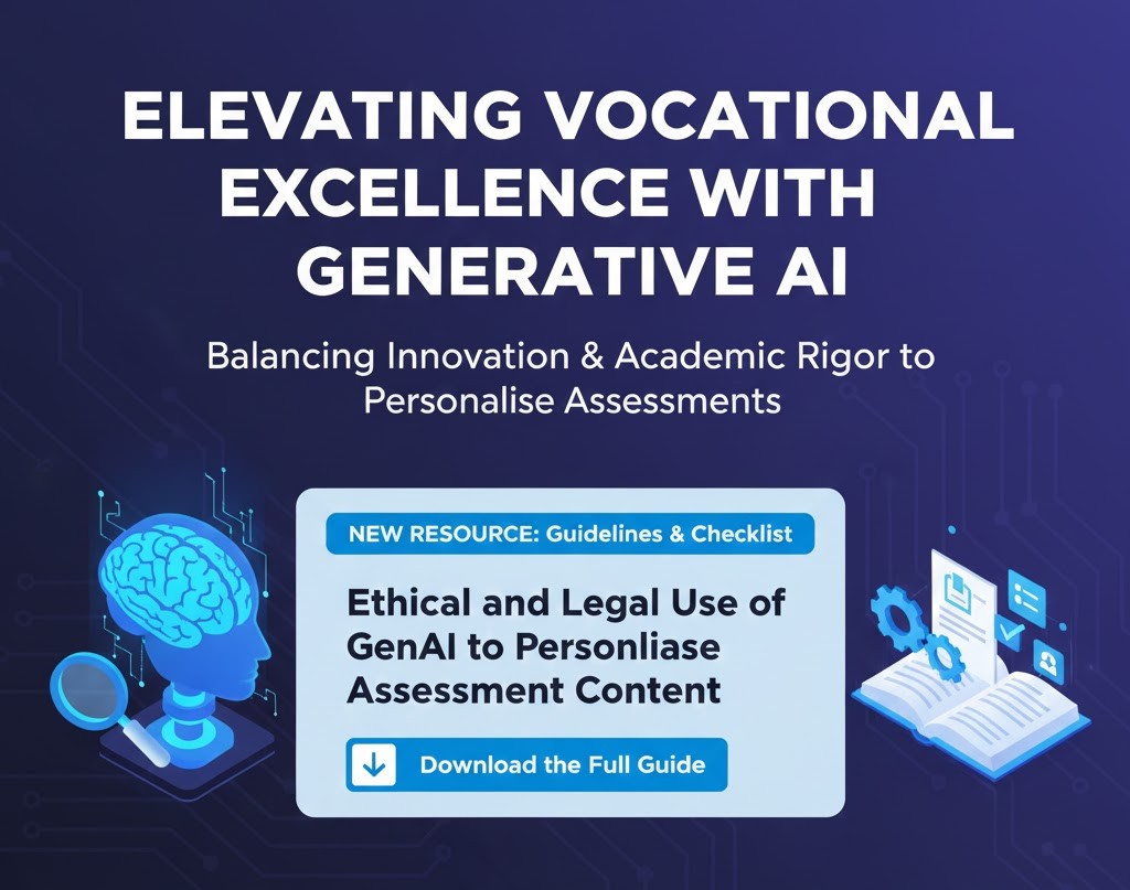 Elevating Vocational Excellence with Generative AI - Balancing Innovation & Academic Rigor to Personalise Assessments.
New resource: Guidelines & Checklist - Ethical and Legal Use of GenAL to Personalise Assessment Content.
Download the Full Guide.